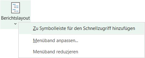 Spart Zeit: Den Befehl zur Auswahl des passenden Berichtslayouts in die Symbolleiste für den Schnellzugriff einbauen
