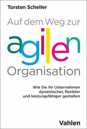 Auf dem Weg zur agilen Organisation