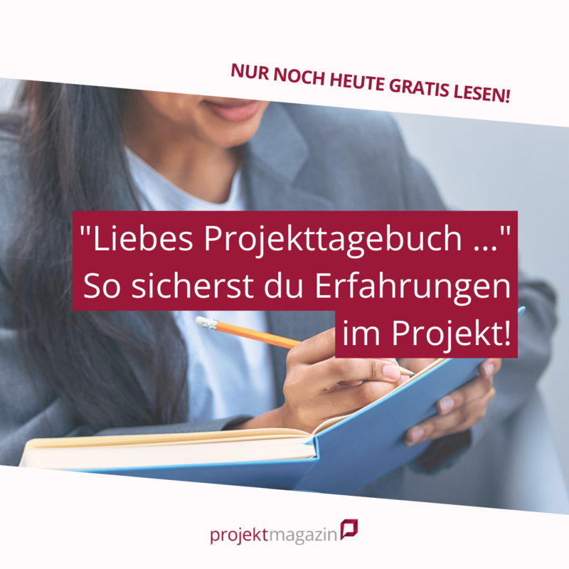 Tipp: "Liebes Projekttagebuch ..." - so sichern Sie Erfahrungen im Projekt!