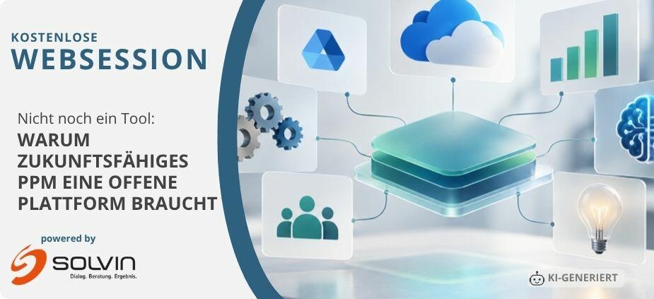 Warum zukunftsfähiges PPM eine offene Plattform braucht