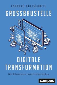 Großbaustelle digitale Transformation