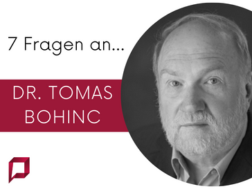 7 Fragen an: Dr. Tomas Bohinc