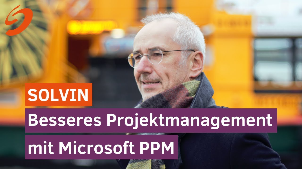 Preview image for the video "SOLVIN - Besseres Projektmanagement mit Microsoft PPM".
